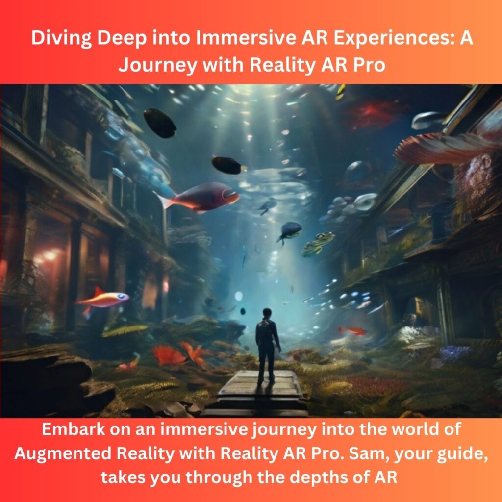 Diving Deep into Immersive AR Experiences: A Journey with Reality AR Pro