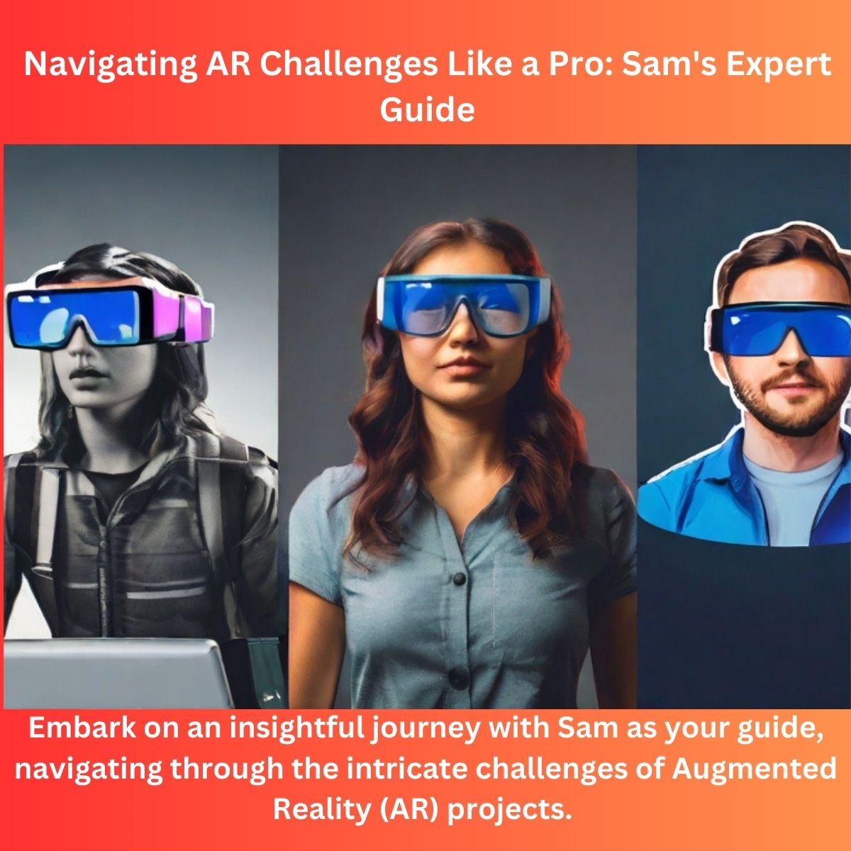 Navigating AR Challenges Like a Pro Sam's Expert Guide